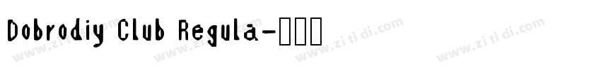 Dobrodiy Club Regula字体转换